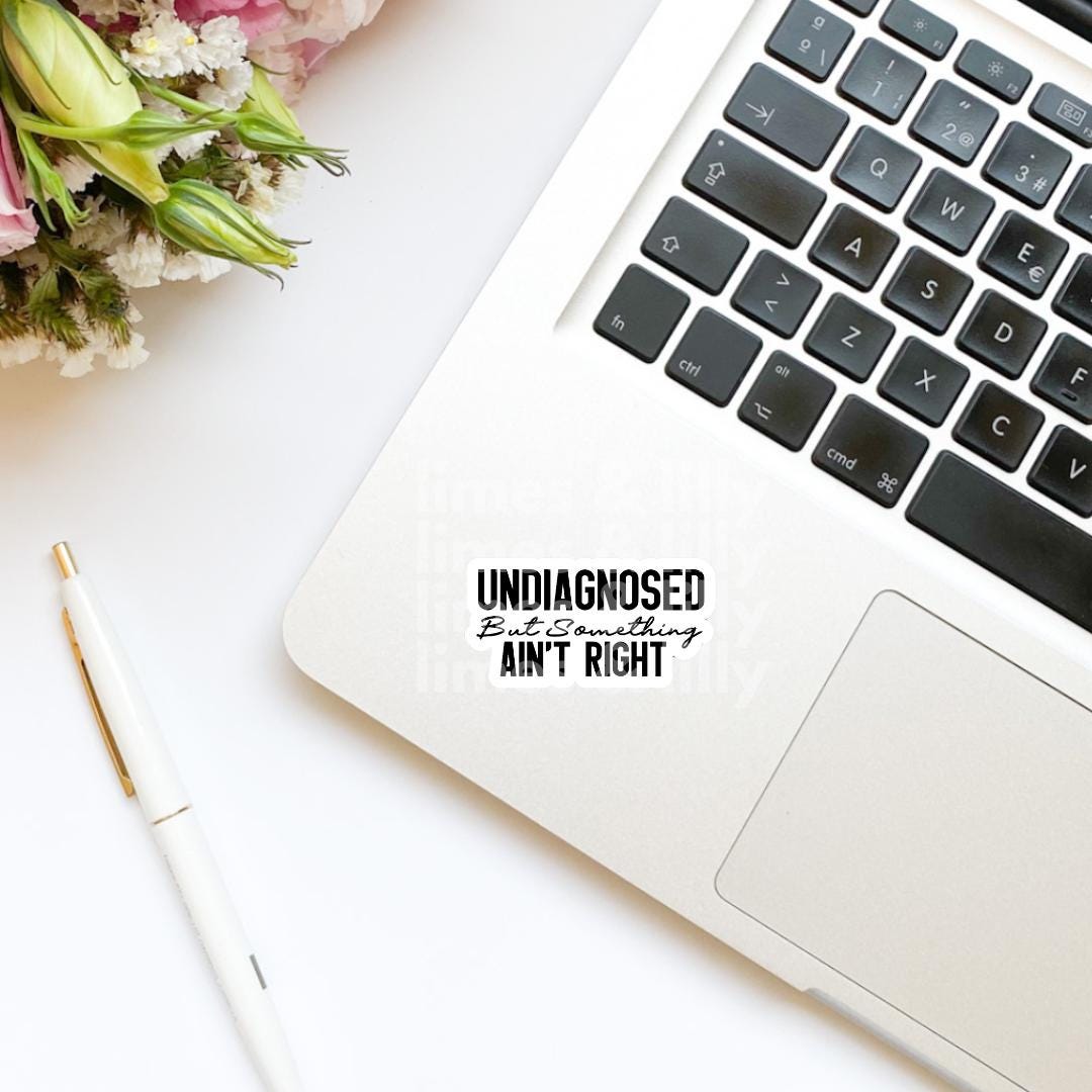 Undiagnosed But Something Ain’t Right Vinyl Sticker | Neurodivergent | Water Bottle Sticker | Kindle Stickers | Mental Health