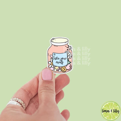 Take Your Meds Pill Bottle Vinyl Sticker | Water Bottle Sticker | Bookish Stickers | Kindle Stickers | Mental Health