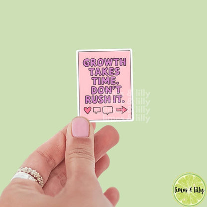 Growth Takes Time Don't Rush It Note Vinyl Sticker | Positivity Affirmation Sticker | Kindle Stickers | Quote Sticker