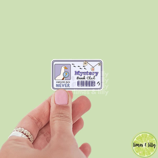 Mystery Book Club Membership Card Expiration Date Never Silly Goose Vinyl Sticker | Kindle Stickers | Bookish Stickers