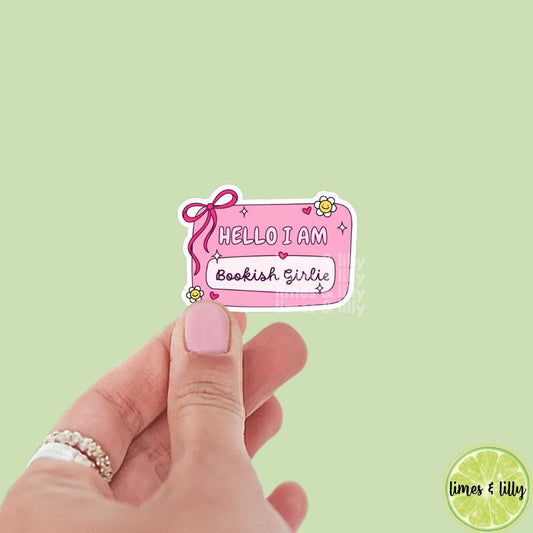 Hello I Am Bookish Girlie Name Tag Vinyl Sticker | Kindle Stickers | Bookish Stickers | Trendy Stickers | Funny Stickers