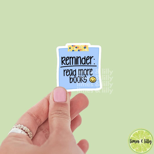 Reminder Read More Books Blue Sticky Note Vinyl Sticker | Kindle Stickers | Bookish Stickers | Trendy Stickers | Positivity Affirmation