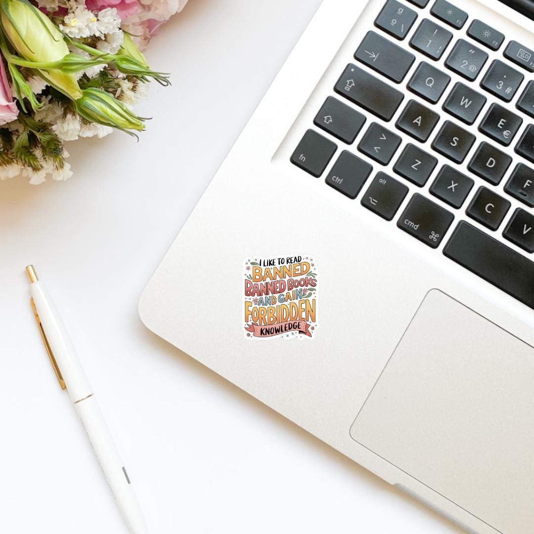 I Like to Read Banned Books and Gain Forbidden Knowledge Vinyl Sticker | Kindle Stickers | Bookish Stickers | Gift for Book Lover
