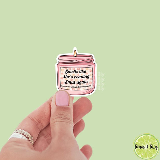 Smells Like She's Reading Smut Again Candle Vinyl Sticker | Girly | Water Bottle Sticker | Bookish Stickers | Kindle Stickers | Book Lover