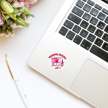 Murder Shows and Comfy Clothes Vinyl Sticker| Bookish Stickers | Kindle Stickers | Laptop Sticker | Water Bottle Sticker