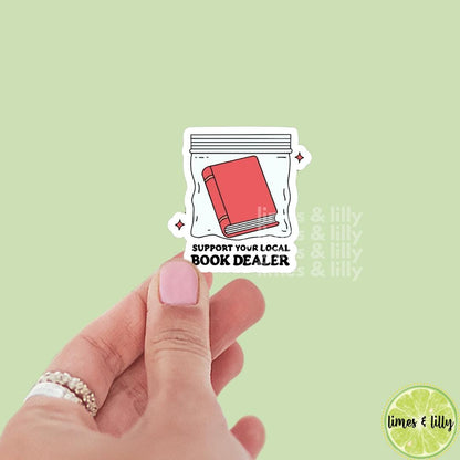 Support Your Local Book Dealer Vinyl Sticker | Kindle Stickers | Cute Stickers | Trendy Stickers