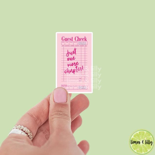 Guest Check Just One More Chapter! Pink Vinyl Sticker | Kindle Stickers | Bookish Stickers | Bookish Sticker | Sticker Quote