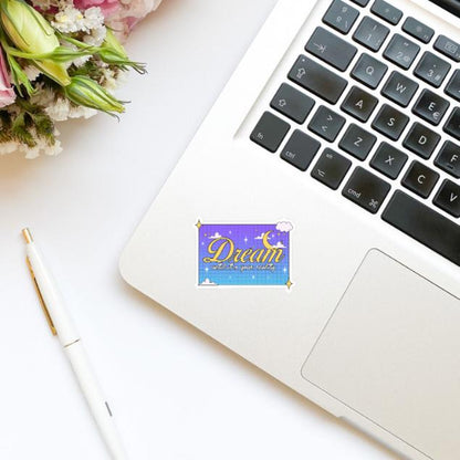 Dream Until It’s Your Reality Vinyl Sticker | Kindle Stickers | Postive Affirmation | Cute Stickers | Trendy Stickers