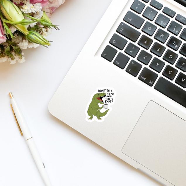 Don’t Talk to Me Until This Coffee Cup is Empty Work Humor Vinyl Sticker | Dinosaur Sticker | Coffee Cup | Kindle Stickers | Trendy Stickers