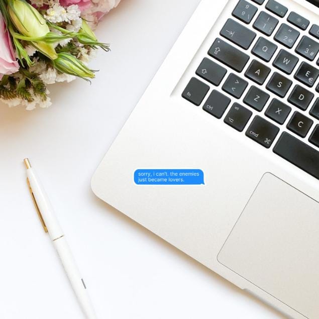 Sorry I Can’t The Enemies Just Became Lovers Text Message Sticker | Bookish Stickers | Kindle Stickers | Sticker Quote | Book Lover |