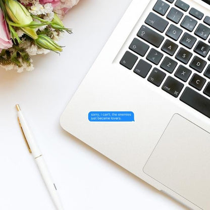 Sorry I Can’t The Enemies Just Became Lovers Text Message Sticker | Bookish Stickers | Kindle Stickers | Sticker Quote | Book Lover |
