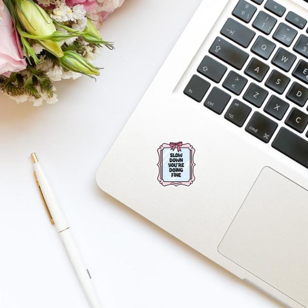 Slow Down You’re Doing Fine Mirror Vinyl Sticker | Kindle Stickers | Postive Affirmation | Cute Stickers | Trendy Stickers