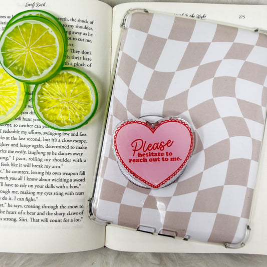 Please Hesitate to Reach Out to Me Heart Magnetic MagSafe Kindle Grip | MagSafe Grip | Kindle Accessories | Phone Grip | E-reader Grip | Pop