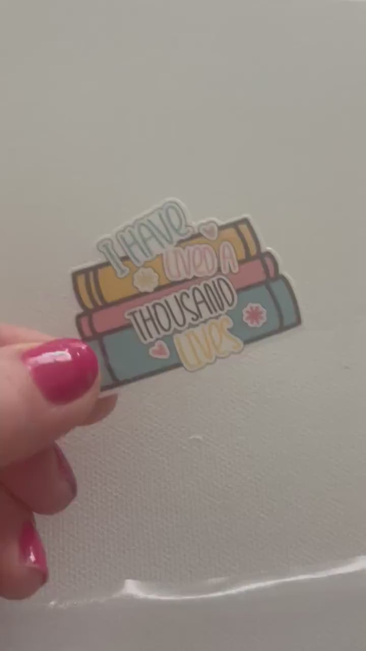 I Have Lived a Thousand Lives Book Sticker | Book Sticker | Book Stack | Water Bottle Sticker | Bookish Stickers | Kindle Sticker