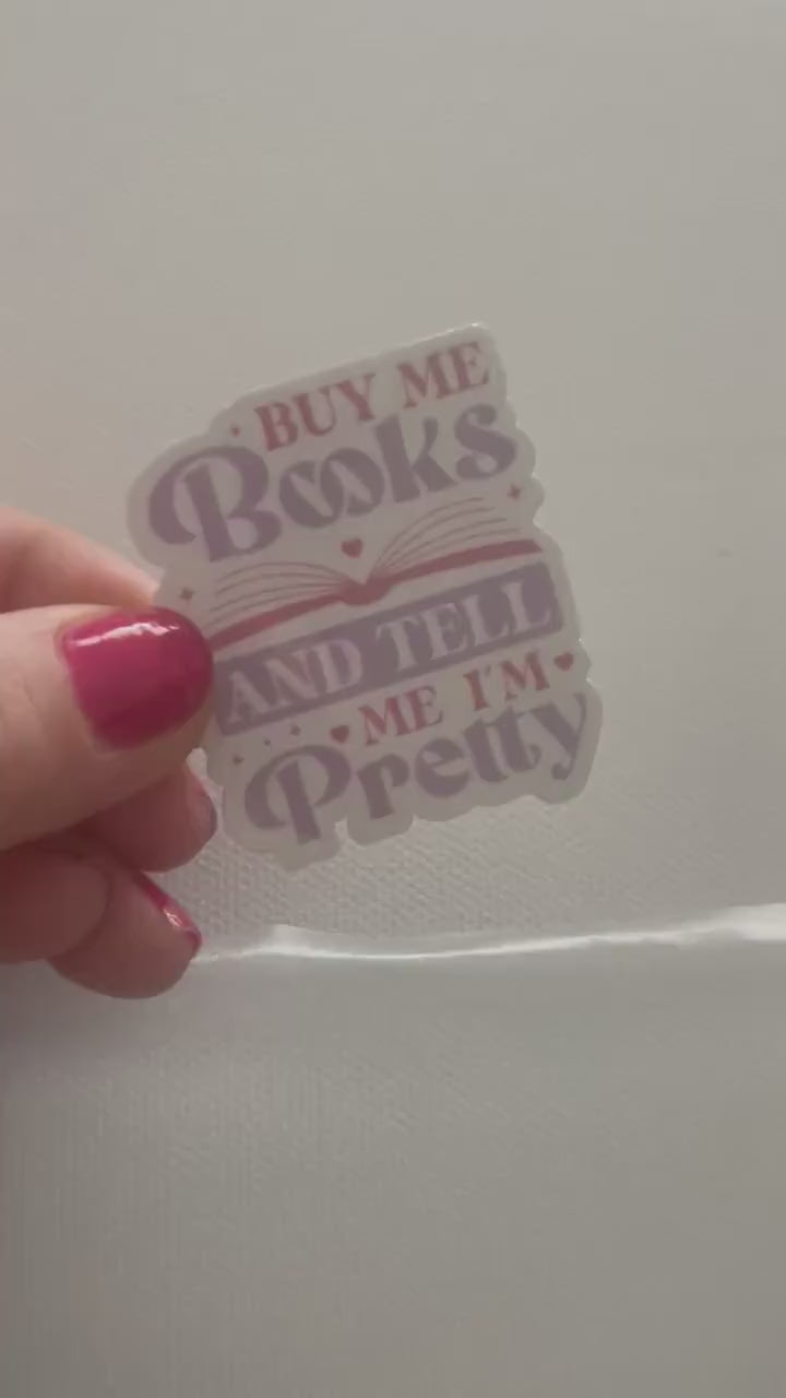 Buy Me Books and Tell Me I’m Pretty Sticker | Book Sticker | Girly Sticker | Water Bottle Sticker | Bookish Stickers | Kindle Stickers