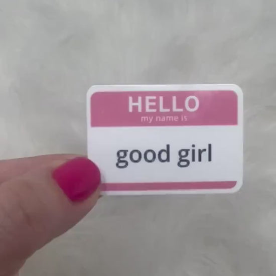 Hello my name is good girl sticker,good girl, book stickers, kindle, laptop, romance reader, booktok, smut stickers, smut