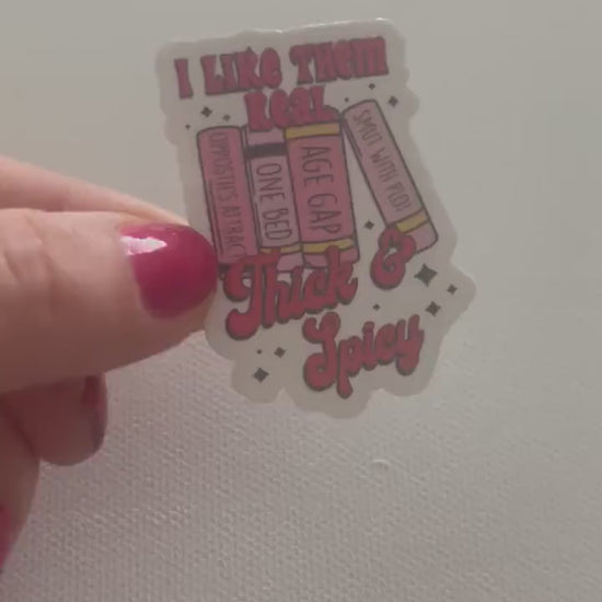 I Like Them Real Thick and Spicy Sticker | Book Stack Sticker | Smut Sticker | Water Bottle Sticker | Bookish Stickers | Kindle Sticker |