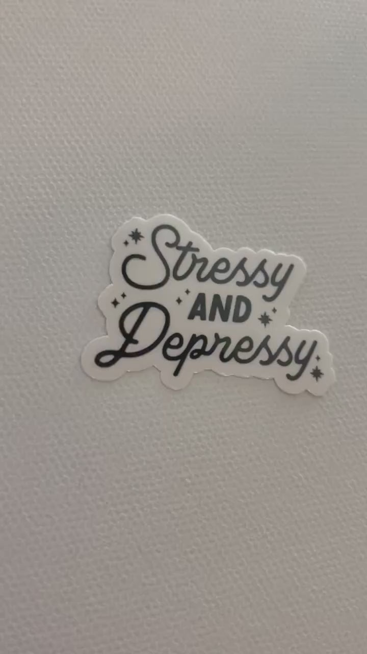 Stressy and Depressy Vinyl Sticker, Cute Stickers, Trendy Popular Decal, Water bottle Sticker, Decal, kindle sticker, mental health