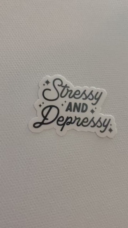 Stressy and Depressy Vinyl Sticker, Cute Stickers, Trendy Popular Decal, Water bottle Sticker, Decal, kindle sticker, mental health