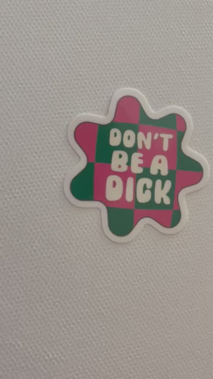 Don’t be a dick sticker, Funny sticker, Laptop sticker, Tumbler sticker decal, Humorous sticker, kindle sticker, water bottle sticker