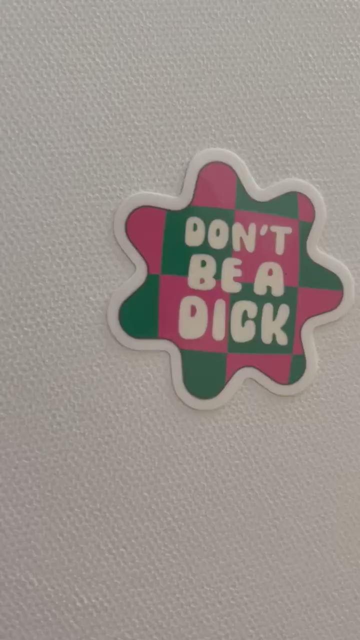 Don’t be a dick sticker, Funny sticker, Laptop sticker, Tumbler sticker decal, Humorous sticker, kindle sticker, water bottle sticker
