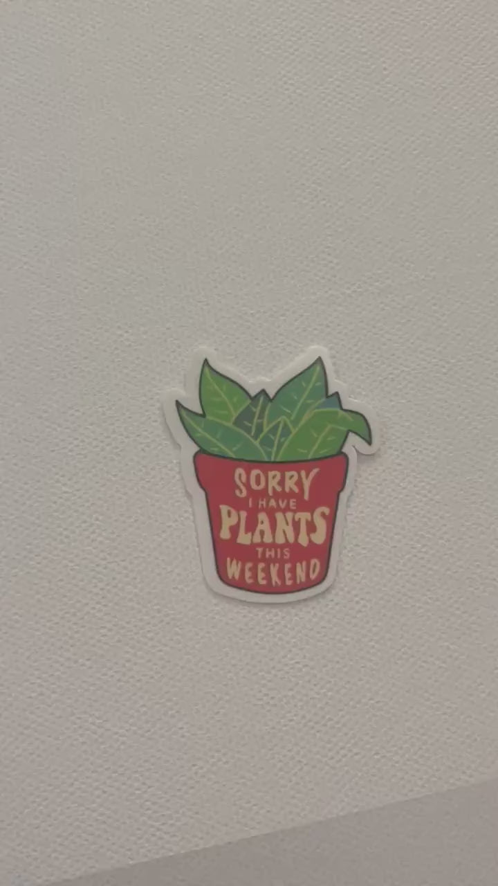 Sorry I Have Plants This Weekend Quote Sticker | Bookish Stickers | Kindle Stickers | Sticker Quote | Plant Lover | Plant Mom